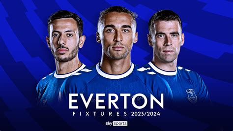 efc fixtures|everton fc fixtures.
